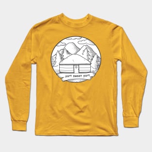 Yurt Sweet Yurt Long Sleeve T-Shirt